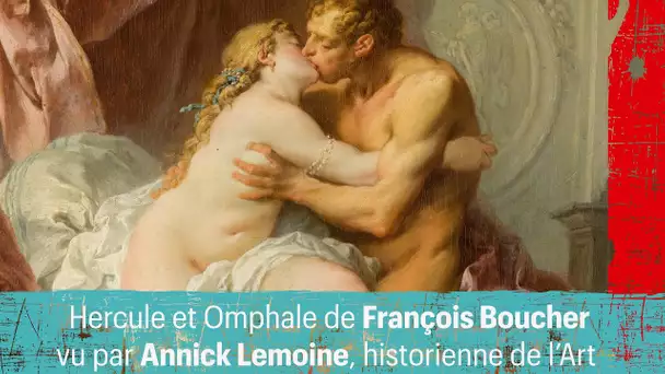 Une œuvre, un regard : “Hercule et Omphale”, de François Boucher, vu par Annick Lemoine