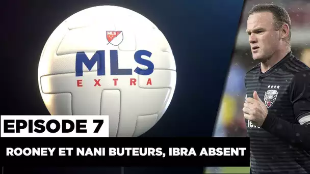 MLS Extra : Rooney et Nani buteurs, Ibra absent !