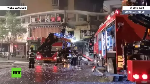🇨🇳 Chine : une explosion au gaz tue 31 personnes dans un restaurant à Yinchuan