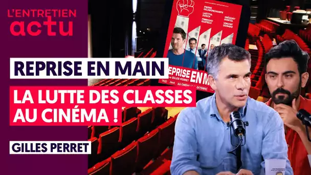 REPRISE EN MAIN : LA LUTTE DES CLASSES AU CINÉMA !