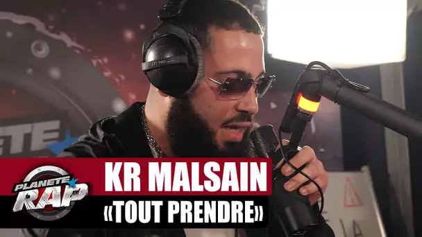 KR Malsain - Tout prendre #PlanèteRap