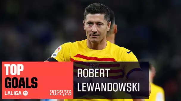 TOP GOLES Robert Lewandowski LaLiga 2022/2023