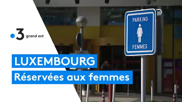Des places de parking réservées aux femmes au Luxembourg