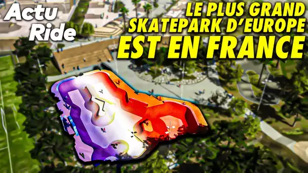 Le plus grand skatepark d’Europe ! Deux Français qualifiés aux JO ! Les gaps les plus fous !