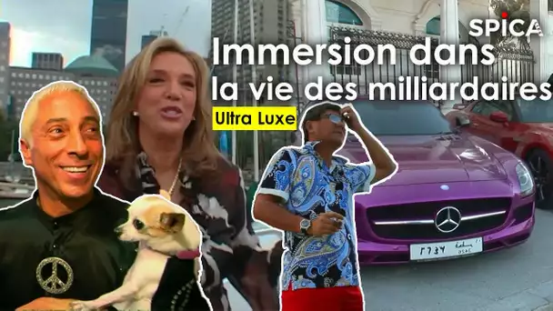 Ultra luxe : immersion dans la vie des milliardaires