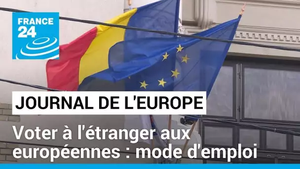 Journal de l'Europe : recharger les batteries et voter à l'étranger ! Pourquoi pas en Roumanie ?