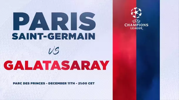 TEASER : PARIS SAINT-GERMAIN vs GALATASARAY