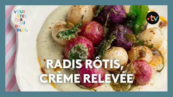 Recette à moins de 5 euros : Radis rôtis, crème relevée