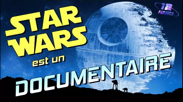 Star Wars, c'est réaliste.