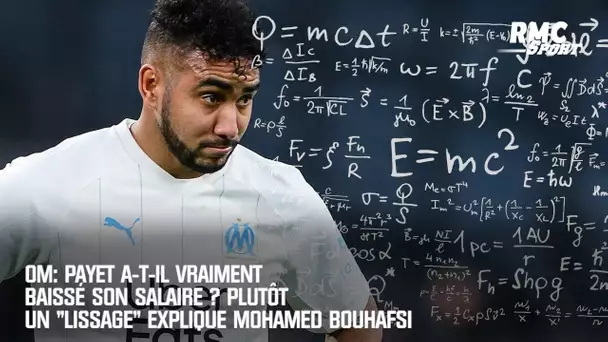 OM: Payet a-t-il vraiment baissé son salaire ? Plutôt un "lissage" explique Mohamed Bouhafsi