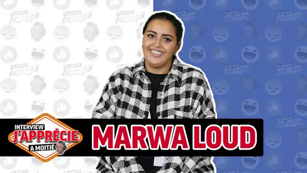 Interview "J'apprécie à moitié" avec Marwa Loud #57