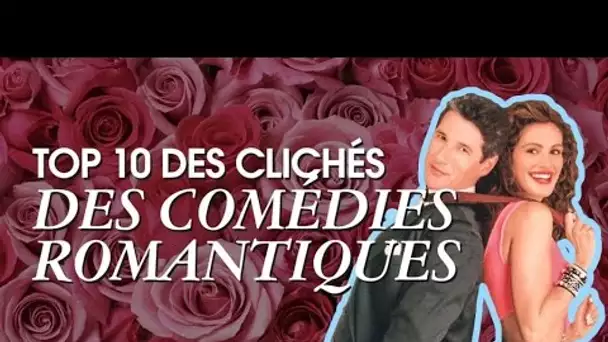 Top 10 des clichés des comédies romantiques