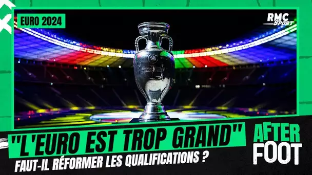 Euro 2024 : "L'Euro est trop grand", faut-il réformer les qualifications ?