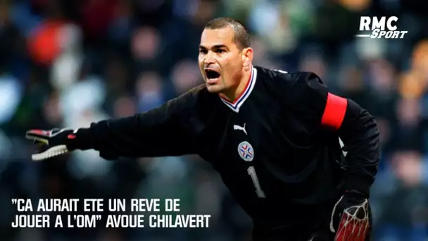 "Ça aurait été un rêve de jouer à l'OM" avoue Chilavert