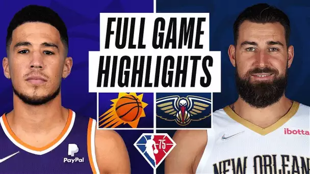 SUNS at PELICANS | FULL GAME HIGHLIGHTS | January 4, 2022