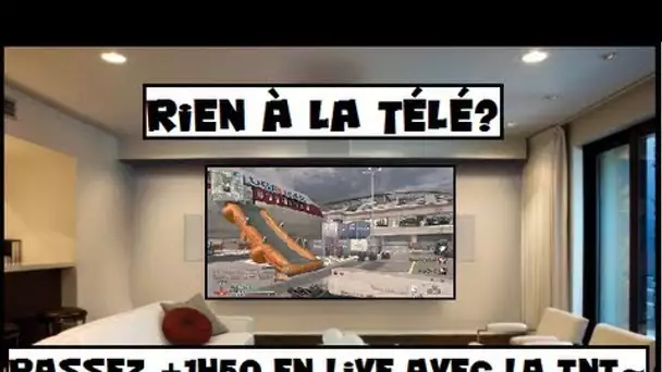 Rien à la télé? Passez +1H50 en Live avec la TNT~ (épisode 4)