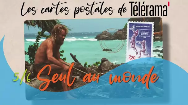 Les Cartes Postales de Télérama (5/6) Seul au monde