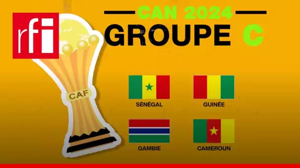 CAN 2024 : tout sur le groupe C • RFI