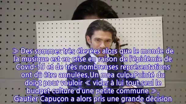 Gautier Capuçon : pourquoi le violoncelliste ne sera pas payé pour sa tournée...