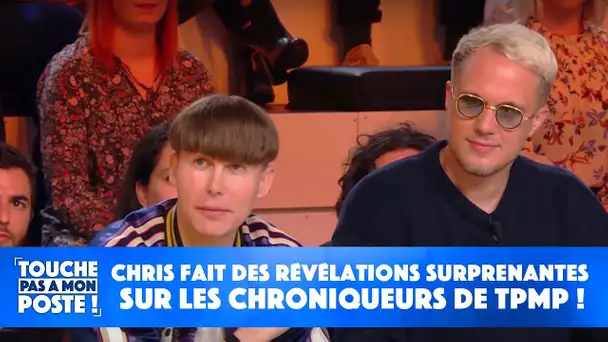 Chris fait des révélations surprenantes sur les chroniqueurs de TPMP !