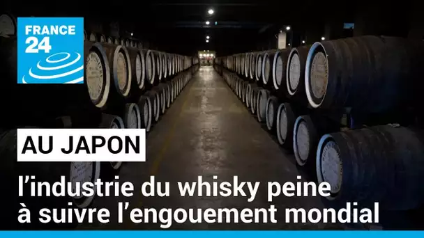 Au Japon, l’industrie du whisky peine à suivre l’engouement mondial • FRANCE 24