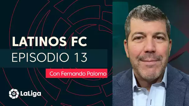 Latinos FC con Fernando Palomo: Episodio 13