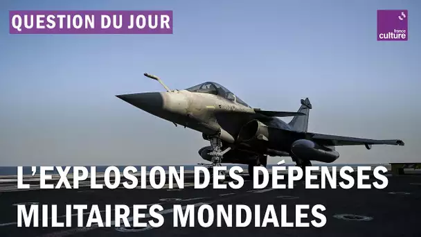 Comment interpréter le niveau record des dépenses militaires mondiales en 2021 ?