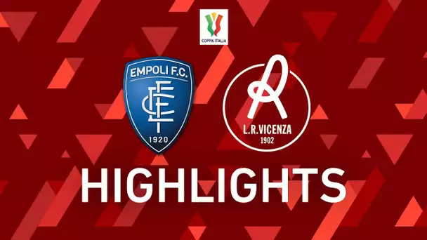 Empoli 4-2 Vicenza | Sei gol tra Empoli e Vicenza | Coppa Italia 2021/22