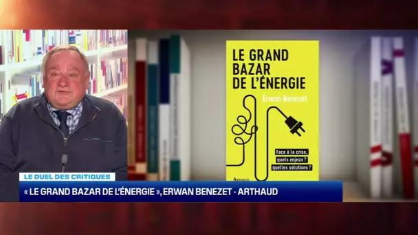 Le duel des critiques : "Le grand bazar de l’énergie" – 09/12