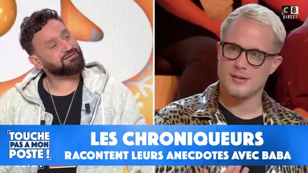 Les chroniqueurs racontent leurs anecdotes folles avec Baba !