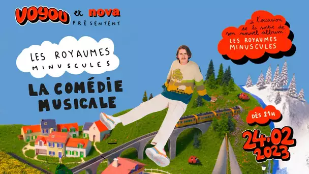 Carte blanche Voyou - Les royaumes minuscules - Le Musical