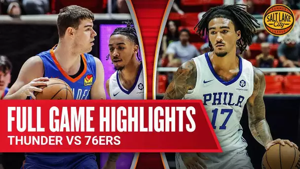 THUNDER vs 76ERS | SALT LAKE CITY SUMMER LEAGUE | FULL GAME HIGHLIGHTS | July 5, 2025