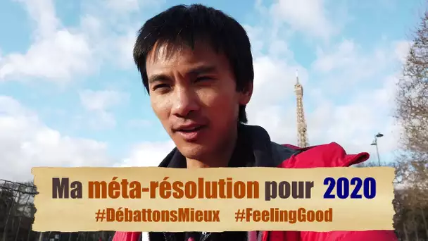 Ma méta-résolution pour 2020 #DébattonsMieux