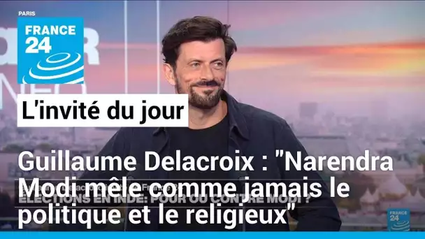 Guillaume Delacroix : "Narendra Modi mêle comme jamais le politique et le religieux" • FRANCE 24