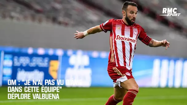 OM : "Je n'ai pas vu d'âme dans cette équipe" lâche Valbuena