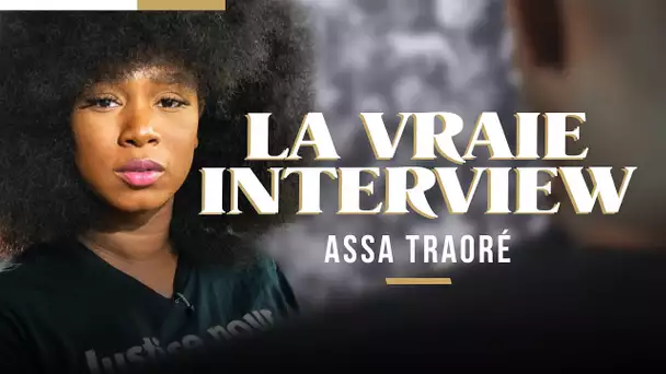 Assa Traoré | La Vraie Interview