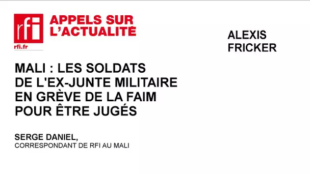 Mali : les soldats de l'ex-junte militaire en grève de la faim pour être jugés