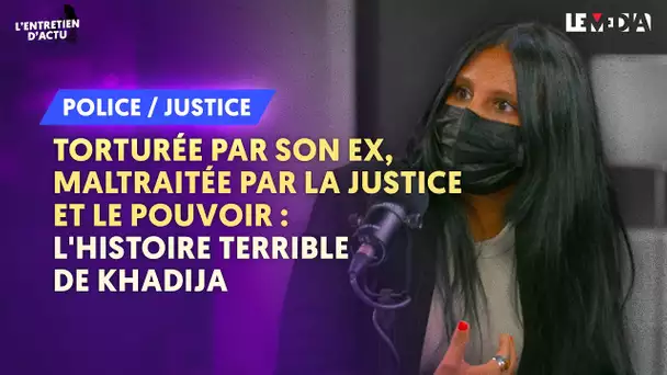 TORTURÉE PAR SON CONJOINT, MALTRAITÉE PAR LA JUSTICE ET LE POUVOIR : L'HISTOIRE TERRIBLE DE KHADIJA