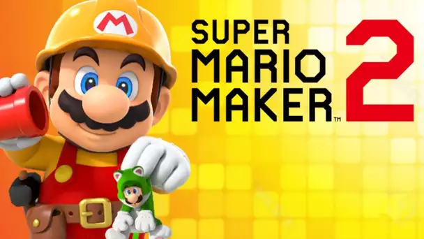 MARIO MAKER 2 : LE RETOUR DE LA RAGE !