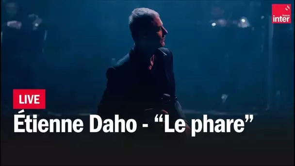 Étienne Daho - “Le phare” en live au 104