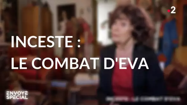 Envoyé spécial. Inceste : le combat d'Eva - Jeudi 21 janvier 2021 (France 2)