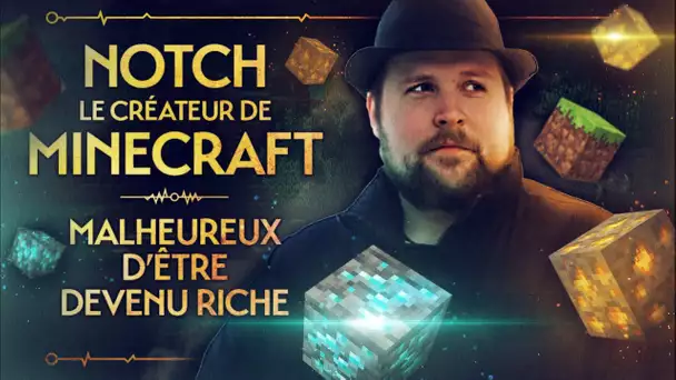 PVR #17 : NOTCH, LE CRÉATEUR DE MINECRAFT - MALHEUREUX D&#039;ÊTRE DEVENU RICHE