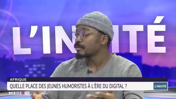 #InvitéAfrique / Quelle place des jeunes humoristes à l'ère du digital ?
