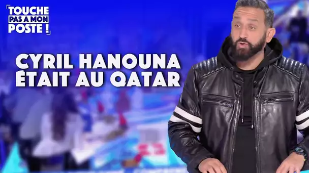 Cyril Hanouna est allé au Qatar pour la Coupe du monde !