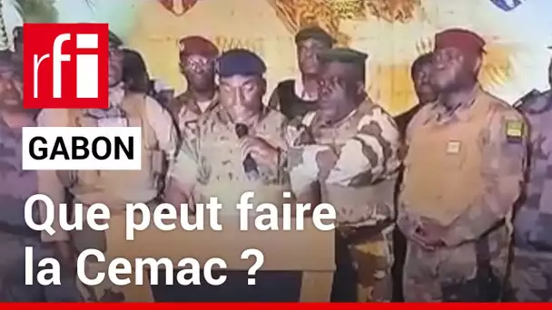 Gabon : que peut faire la Cemac ? • RFI