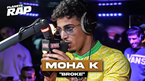 [EXCLU] Moha K - Broke #PlanèteRap