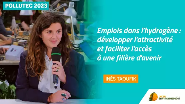 Emplois dans l’hydrogène : développer l’attractivité et faciliter l’accès à une filière d'avenir (2)