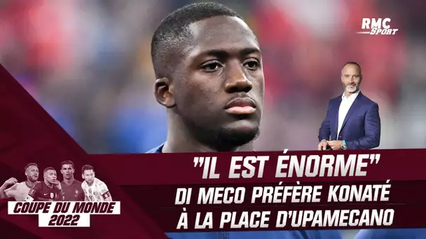 Équipe de France : "Il est énorme", Di Meco préfère Konaté à la place d'Upamecano