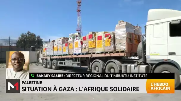 #LHebdoAfricain / Situation à Gaza : L'Afrique solidaire