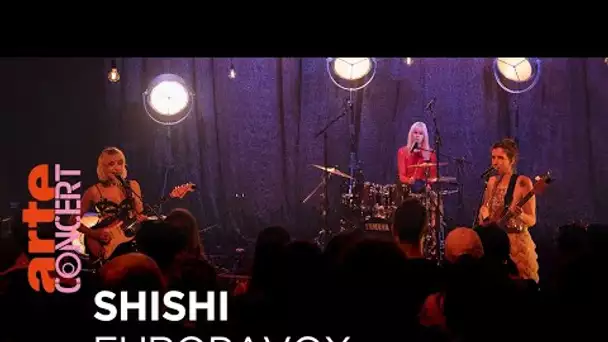 Shishi - Europavox - @ARTE Concert